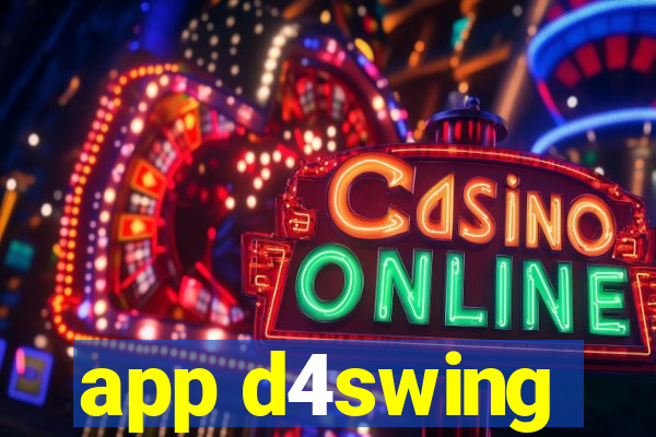 app d4swing